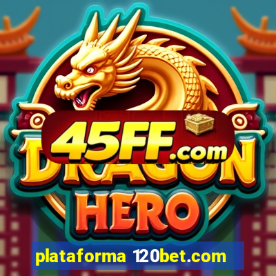 plataforma 120bet.com